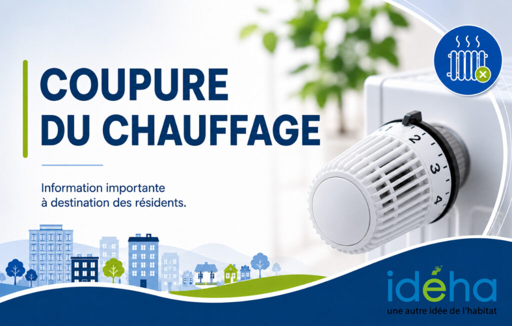 Coupure du chauffage sur les résidences IDÉHA - 2026